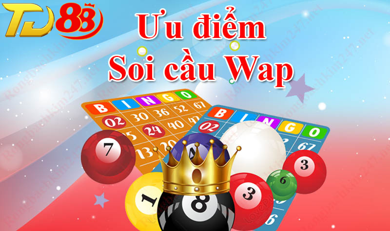 Ưu điểm nổi bật của soi cầu Wap